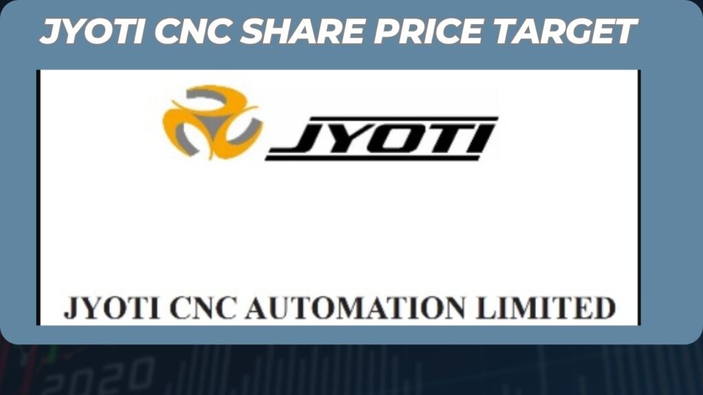 Jyoti CNC Share Price Target